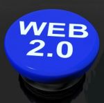Web 2.0 Button Means Dynamic User Www Stock Photo