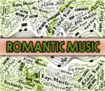 Romantic Music Represents Sound Tracks And Acoustic Stock Photo