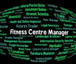 Fitness Centre Manager Indicating Training Occupation Stock Photo