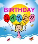 Birthday Games Indicates Party Entertainment And Celebration Stock Photo