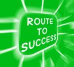 Route To Success Diagram Displays Direction Of Progress And Achi Stock Photo