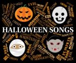 Halloween Songs Represents Trick Or Treat And Autumn Stock Photo