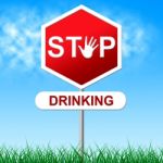 Stop Drinking Represents The Demon Rum And Firewater Stock Photo