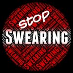 Stop Swearing Shows Warning Sign And Cussing Stock Photo