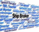 Ship Broker Represents Occupation Jobs And Courier Stock Photo