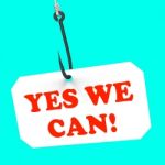 Yes We Can! On Hook Shows Teamwork And Optimism Stock Photo