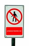 Sign Of Authorized Personnel Only Stock Photo