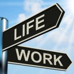 Life Work Signpost Means Balance Of Career Health And Relationsh Stock Photo