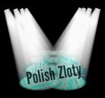 Polish Zloty Shows Exchange Rate And Currencies Stock Photo