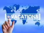 Vacations Map Means Internet Planning Or Worldwide Vacation Trav Stock Photo