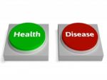 Health Disease Buttons Show Healthy Or Illness Stock Photo