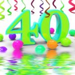 Number Forty Party Displays Colourful Party Decorations Or Brigh Stock Photo