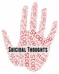 Stop Suicidal Thoughts Indicates Suicide Crisis And Beliefs Stock Photo