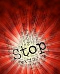 Stop Texting Me Indicates Short Message Service And Mms Stock Photo