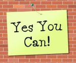 Yes You Can Means All Right And Agree Stock Photo