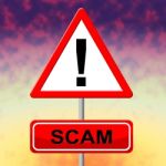 Sign Scam Represents Rip Off And Scams Stock Photo