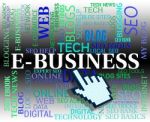 Ebusiness Word Means Web Site And Businesses Stock Photo