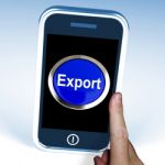 Export On Phone Means Sell Overseas Or Trade Stock Photo