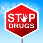 Drugs Stop Means Rehab Junkie And Cannabis Stock Photo