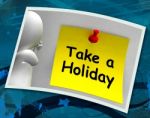 Take A Holiday Photo Means Time For Vacation Stock Photo