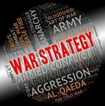 War Strategy Means Military Action And Battle Stock Photo