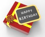 Happy Birthday Present Shows Cheerful Event Or Occasion Stock Photo