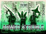 Armed Struggle Shows Wage War And Arms Stock Photo