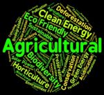 Agricultural Word Shows Cultivates Agriculture And Farms Stock Photo