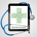 Muscular Dystrophy Indicates Ill Health And Affliction Stock Photo