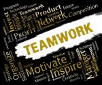 Teamwork Words Indicates Teams Networking And Cooperation Stock Photo