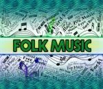 Folk Music Shows Sound Tracks And Balladry Stock Photo