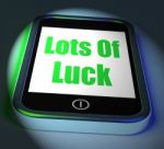 Lots Of Luck On Phone Displays Good Fortune Stock Photo