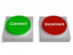 Correct Incorrect Buttons Shows True Or False Stock Photo