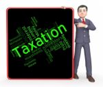 Taxation Word Shows Excise Levy And Duty Stock Photo