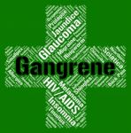 Gangrene Word Shows Poor Health And Gangrenous Stock Photo