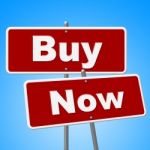 Buy Now Sign Represents At This Time And Buyer Stock Photo