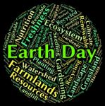 Earth Day Indicates Go Green And Eco Stock Photo