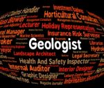 Geologist Job Indicating Geological Work And Scientist Stock Photo