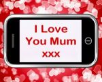 I Love You Mum Words On Mobile Stock Photo