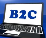 B2c On Laptop Shows Business To Customer Or Consumers Stock Photo