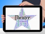 Theater Star Shows Cinema Words And Performances Stock Photo