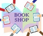 Book Shop Indicates Literature Retail And Selling Stock Photo