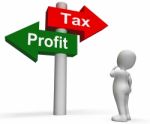 Tax Or Profit Signpost Means Account Taxation Or Profits Stock Photo