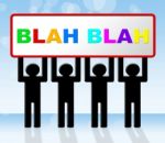 Blah Speak Represents Dialog Conversation And Dialogue Stock Photo