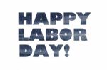 Happy Labor Day Stock Photo