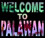 Welcome To Palawan Indicates Holidays Arrival And Philippines Stock Photo