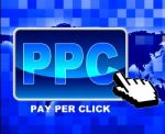 Pay Per Click Means World Wide Web And Advertiser Stock Photo