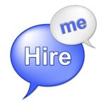 Hire Me Sign Indicates Job Applicant And Employment Stock Photo