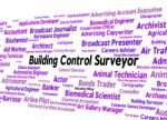 Building Control Surveyor Represents Employee Job And Text Stock Photo