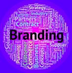 Branding Word Shows Company Identity And Branded Stock Photo